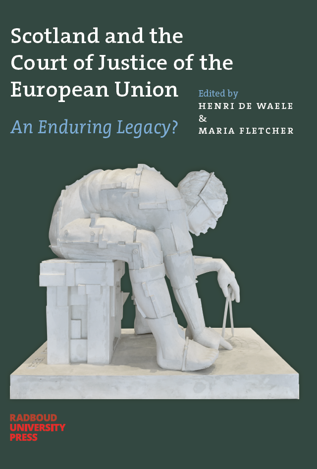 COMING SOON: Scotland and the Court of Justice of the European Union: An Enduring Legacy?